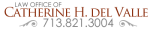 Ms. Catherine H. Del Valle (Houston, Texas)