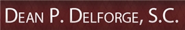 Atty. Dean P. Delforge (Brookfield, Wisconsin)