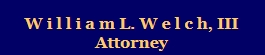William L. Welch III (Columbia, Maryland)